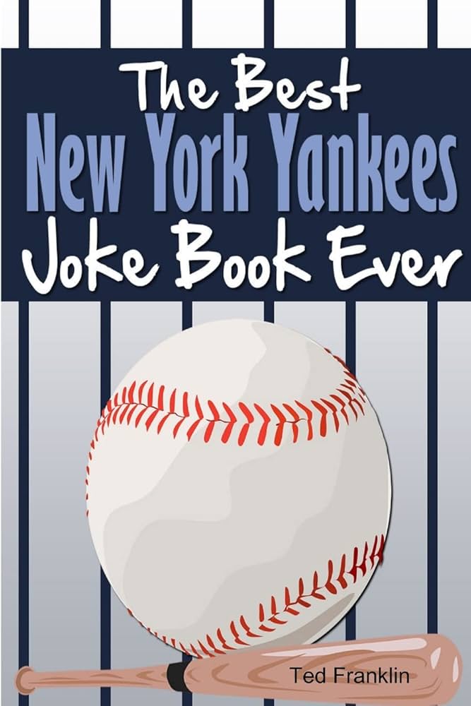 Yankee Jokes So Funny They Hurt | Find the Best Yankee Jokes Here