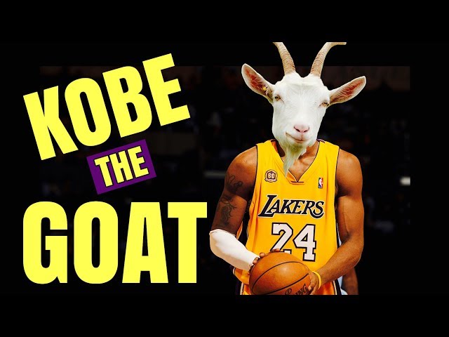 Is Kobe the GOAT? Why Kobe is the Best Player of All Time!