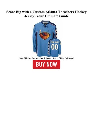 Get Your Atlanta Thrashers Jersey: The Ultimate Fan Guide!