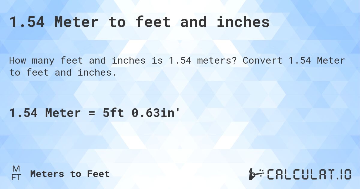 Whats 1.54 m in feet? Find Out with This Simple Converter!