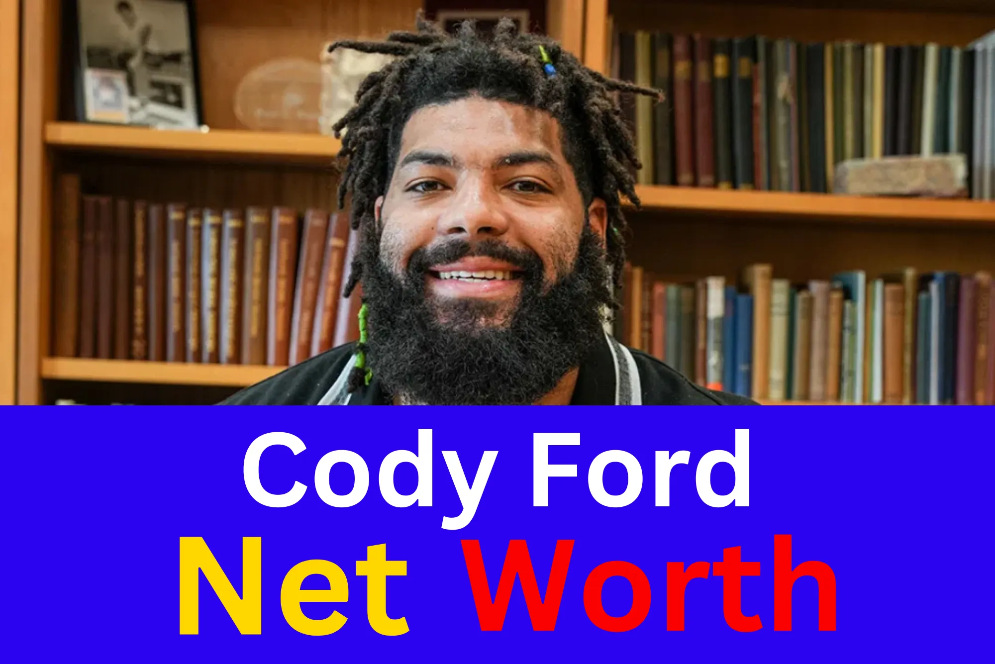 Cody Ford Net Worth: How Rich is the NFL Star Really?