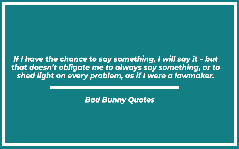 Where can you find all the great Bad Bunny quotes in one place? Check this complete list of his inspiring words.