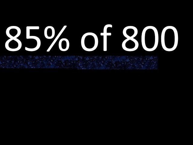 Need 52 Percent of 800? Get the Fast and Right Answer Here.