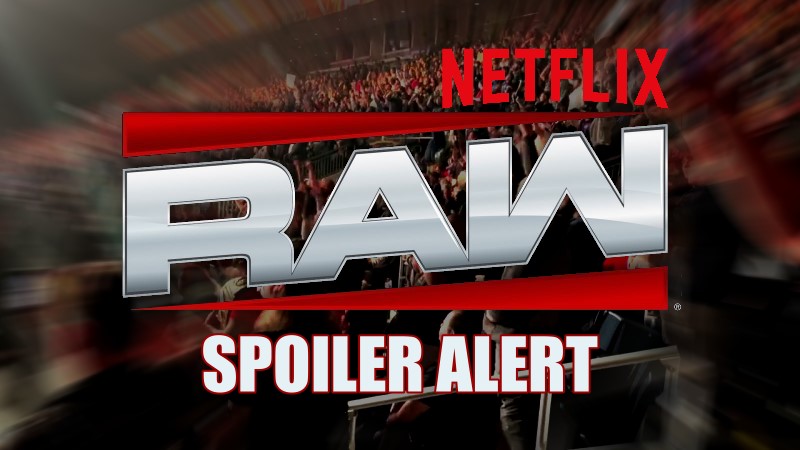 Raw Spoilers Alert! (Discover Major Plot Points Before the Release)